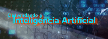 Desvendando a Inteligência Artificial