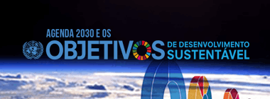 Agenda 2030 e os Objetivos de Desenvolvimento Sustentável